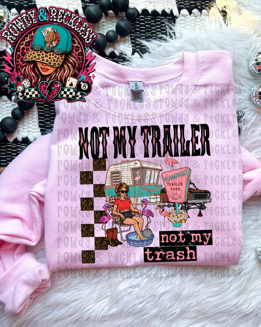 Not my trailer not my trash