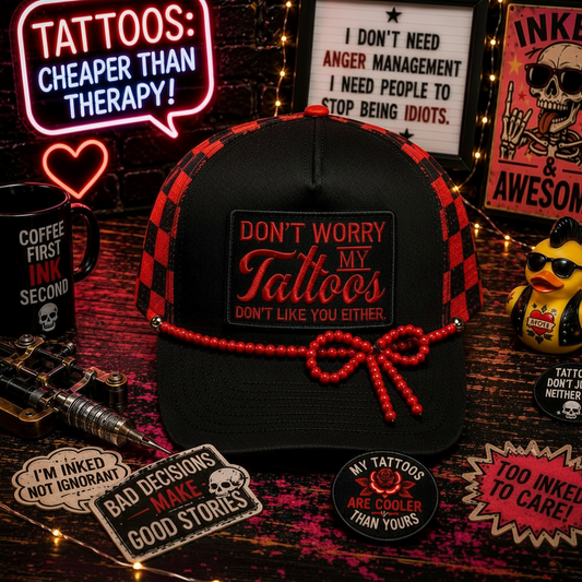 Don’t Worry My Tattoos Don’t Like You Either Checkered Trucker Hat 🖤❤️🔥